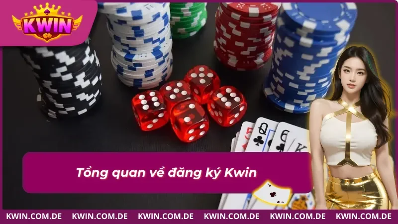 Thông tin nhanh về đăng ký Kwin