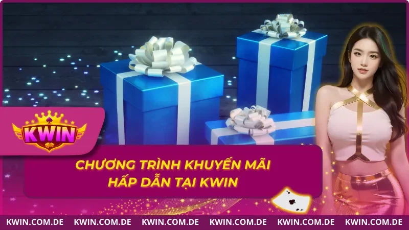 03 chương trình khuyến mãi hấp dẫn có tại KWIN